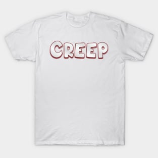 Creep (radiohead) T-Shirt